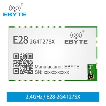E28-2G4T27SX SX1281 2,4 ГГц 27 дБм 7 км Беспроводной модуль LoRa UART FLRC GFSK Modbus RSSI последовательный порт трансивер lora