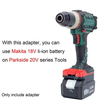 Для Makita Адаптер аккумуляторной батареи для Makita 18V с литиевым аккумулятором в преобразователь инструментов для дрели Parkside X20V (не включает инструменты и аккумулятор)